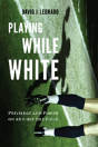 Playing While White - Preview