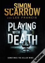 Playing With Death: A Terrifying Thriller That Will Keep You Awake At Night