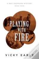 Playing With Fire