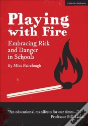 Capa do artigo Playing With Fire: Embracing Risk And Danger In Schools