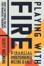 Playing With Fire (Financial Independence Retire Early) - Preview