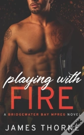 Playing With Fire