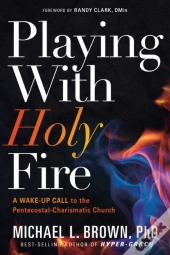 Playing With Holy Fire