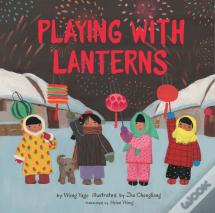 Playing With Lanterns