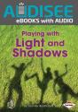 Playing With Light And Shadows - Preview