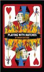 Playing With Matches - Preview