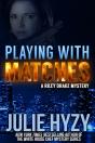 Playing With Matches - Preview