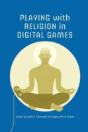 Playing With Religion In Digital Games - Preview