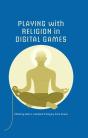 Playing With Religion In Digital Games - Preview
