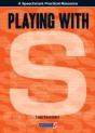 Playing With ... S - Preview
