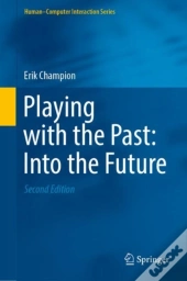 Playing With The Past: Into The Future