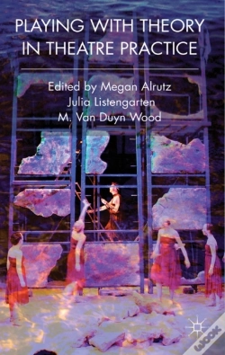 Capa do artigo Playing With Theory In Theatre Practice