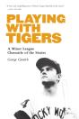 Playing With Tigers - Preview