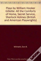Plays By William Hooker Gillette