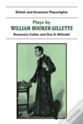 Plays By William Hooker Gillette