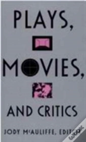 Plays, Movies, And Critics