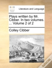 Capa do artigo Plays Written By Mr. Cibber. In Two Volu