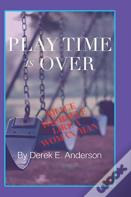 Playtime Is Over
