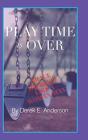 Playtime Is Over - Preview