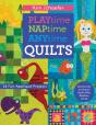 Playtime Naptime Anytime Quilts - Preview