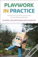 Playwork In Practice