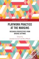 Playwork Practice At The Margins