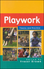Playwork: Theory And Practice - Preview