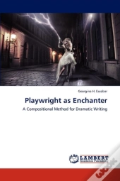 Playwright As Enchanter