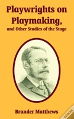 Capa do artigo Playwrights On Playmaking, And Other Studies Of The Stage