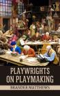 Playwrights On Playmaking - Preview