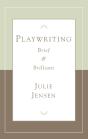 Playwriting Brief & Brilliant - Preview