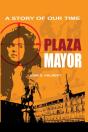 Plaza Mayor - A Story Of Our Time - Preview