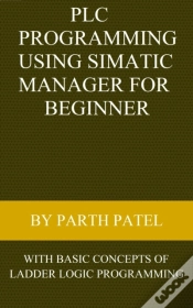 Capa do artigo Plc Programming Using Simatic Manager For Beginners: With Basic Concepts Of Ladder Logic Programming