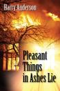 Pleasant Things In Ashes Lie - Preview