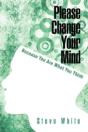 Please Change Your Mind - Preview
