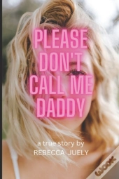 Please Don'T Call Me Daddy
