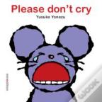 Please Don'T Cry