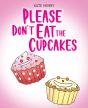 Please Don'T Eat The Cupcakes - Preview