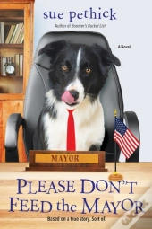 Please Don'T Feed The Mayor