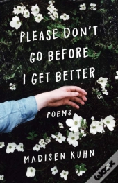 Please Don'T Go Before I Get Better