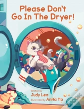 Please Don'T Go In The Dryer!