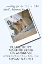 Please Don'T Make Me Cook Or Workout: Ge - Preview