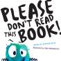 Please Don'T Read This Book - Preview