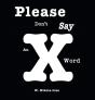 Please Don'T Say An X Word - Preview
