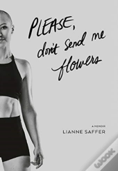 Please, Don'T Send Me Flowers