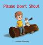 Please Don'T Shout - Preview