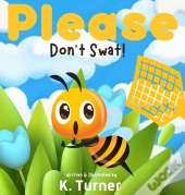 Please Don'T Swat!