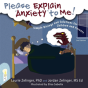 Please Explain Anxiety To Me! Simple Biology And Solutions For Children And Parents - Preview