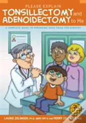 Please Explain Tonsillectomy & Adenoidectomy To Me