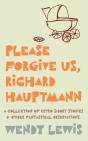 Please Forgive Us, Richard Hauptmann : A - Preview